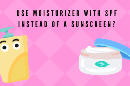 Use moisturizer with SPF instead of a sunscreen