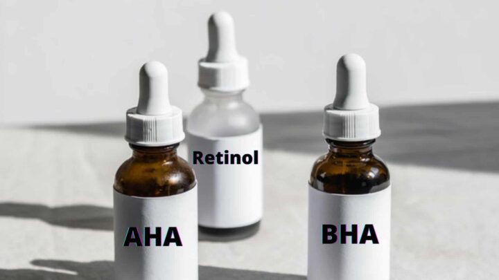 AHA, BHA and Retinol Benefits For Skin - Beauty tipoffs