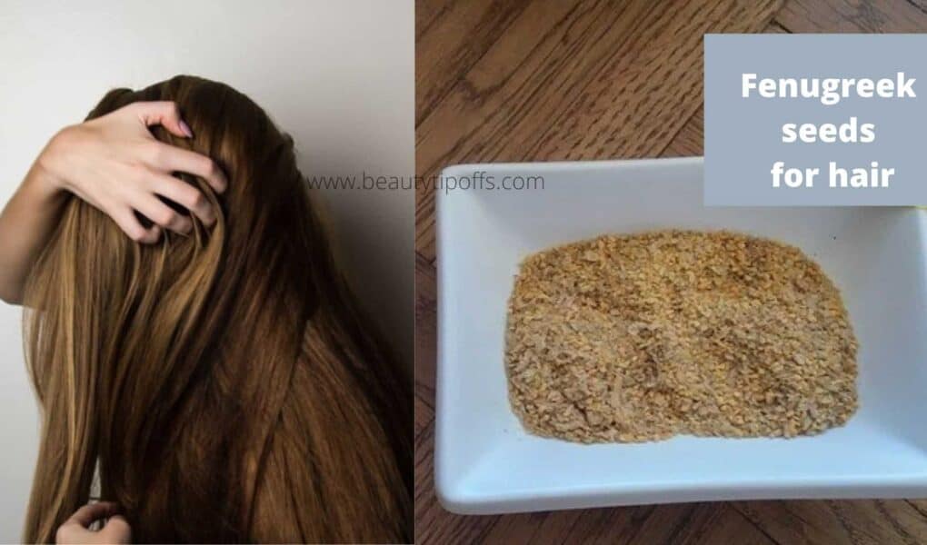 Benefits Of Fenugreek Seeds For Hair